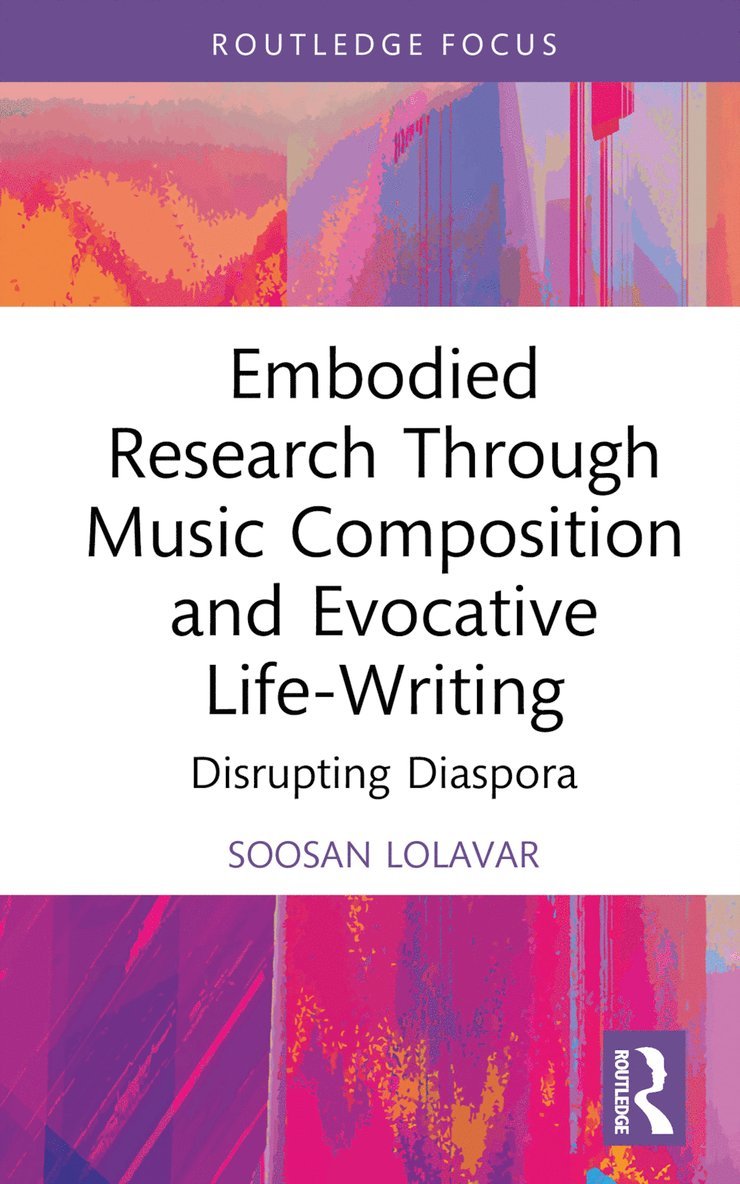 Embodied Research Through Music Composition and Evocative Life-Writing 1