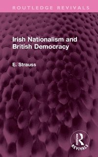bokomslag Irish Nationalism and British Democracy