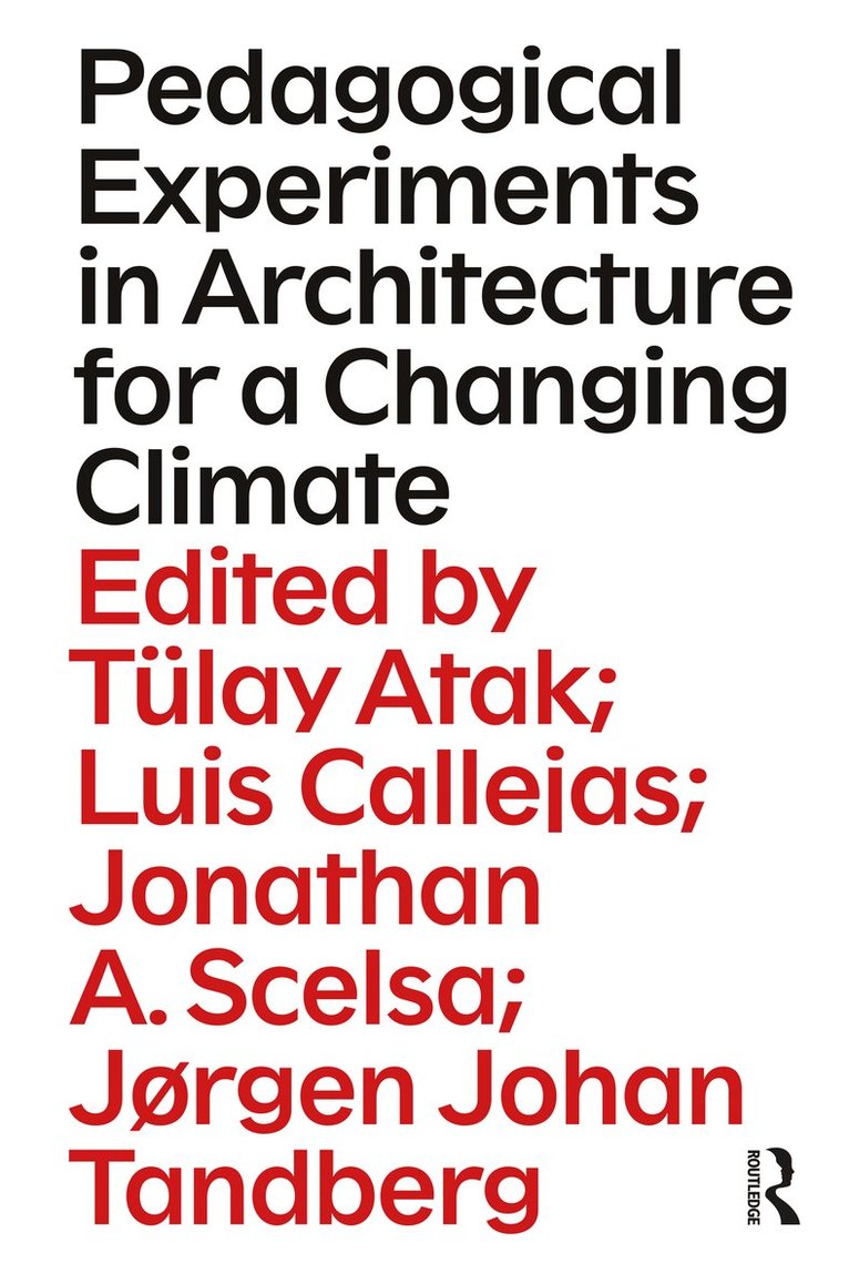 Pedagogical Experiments in Architecture for a Changing Climate 1