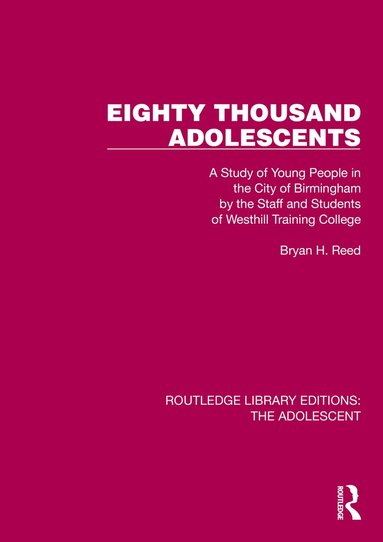 Bryan H. Reed - Eighty Thousand Adolescents, Inbunden