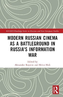 Modern Russian Cinema as a Battleground in Russia's Information War 1