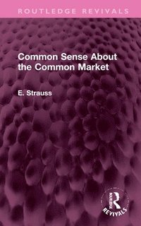 bokomslag Common Sense About the Common Market