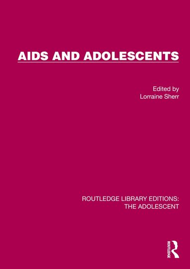 Lorraine Sherr - AIDS and Adolescents, Inbunden