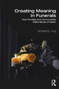 bokomslag Creating Meaning in Funerals