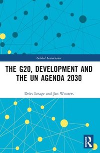 bokomslag The G20, Development and the UN Agenda 2030