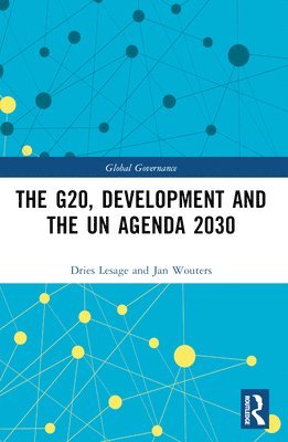 bokomslag The G20, Development and the UN Agenda 2030