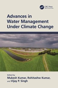 bokomslag Advances in Water Management Under Climate Change