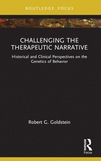 bokomslag Challenging the Therapeutic Narrative