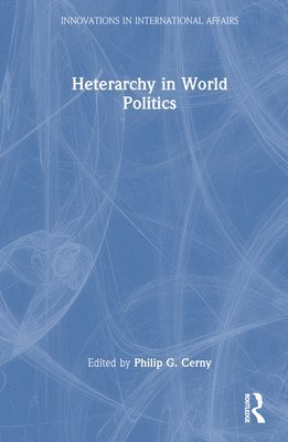 Heterarchy in World Politics 1