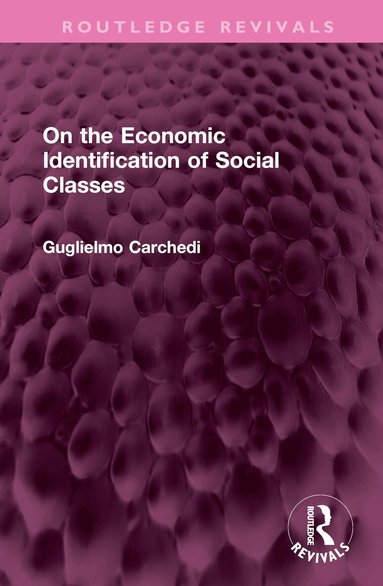 Guglielmo Carchedi - On the Economic Identification of Social Classes, Inbunden