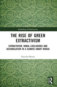 bokomslag The Rise of Green Extractivism