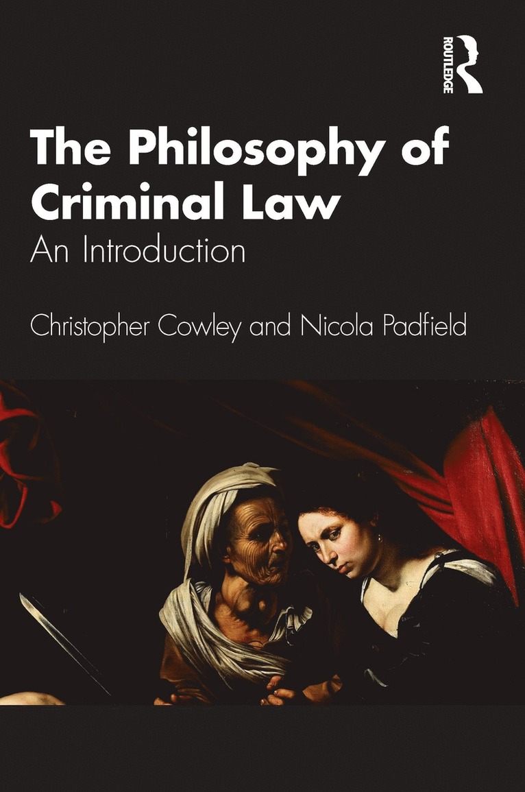 Christopher Cowley, Nicola Padfield, Ireland) Cowley, Christopher (University College Dublin, UK) Padfield, Nicola (University of Cambridge - Philosophy of Criminal Law, Häftad