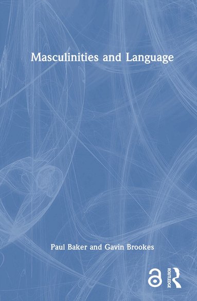 Paul Baker, Gavin Brookes - Masculinities and Language, Inbunden
