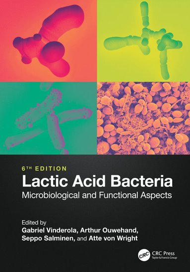 Gabriel Vinderola, Arthur Ouwehand, Seppo Salminen, Atte von Wright - Lactic Acid Bacteria, Inbunden
