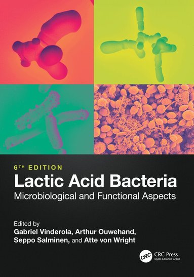 Gabriel Vinderola, Arthur Ouwehand, Seppo Salminen, Atte von Wright - Lactic Acid Bacteria, Häftad