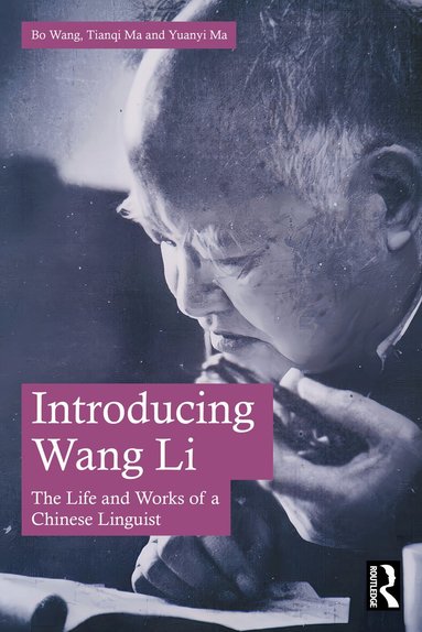 Bo Wang, Tianqi Ma, Yuanyi Ma - Introducing Wang Li, Häftad