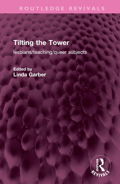 Linda Garber - Tilting the Tower, Inbunden