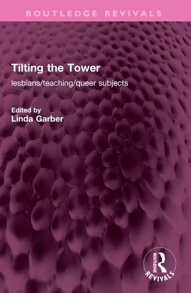 Linda Garber - Tilting the Tower, Häftad
