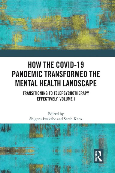 bokomslag How the COVID-19 Pandemic Transformed the Mental Health Landscape