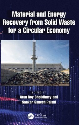 Material and Energy Recovery from Solid Waste for a Circular Economy 1