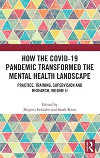 bokomslag How the COVID-19 Pandemic Transformed the Mental Health Landscape