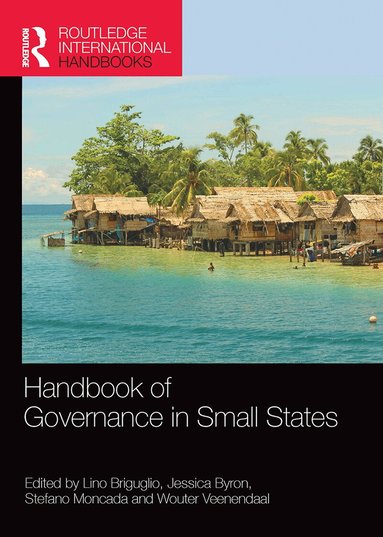 Lino Briguglio, Jessica Byron, Stefano Moncada, Wouter Veenendaal - Handbook of Governance in Small States, Häftad