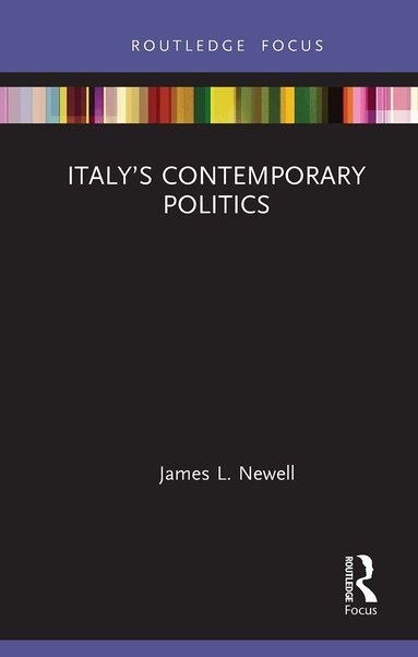 James Newell - Italy’s Contemporary Politics, Häftad