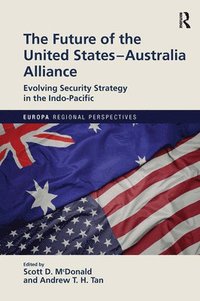 bokomslag The Future of the United States-Australia Alliance