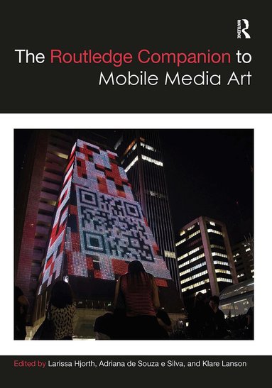 Larissa Hjorth, Adriana de Souza e Silva, Klare Lanson - Routledge Companion to Mobile Media Art, Häftad