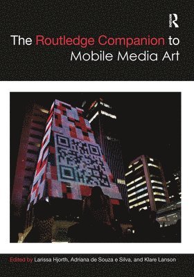 bokomslag The Routledge Companion to Mobile Media Art