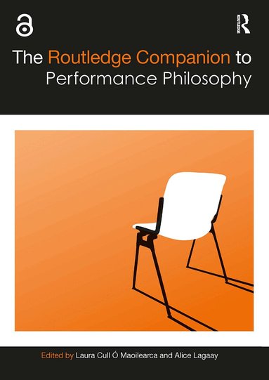 Laura Cull Ó Maoilearca, Alice Lagaay - Routledge Companion to Performance Philosophy, Häftad