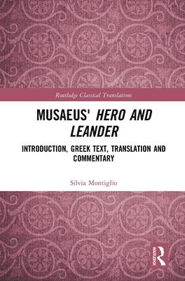 Silvia Montiglio - Musaeus' Hero and Leander, Häftad