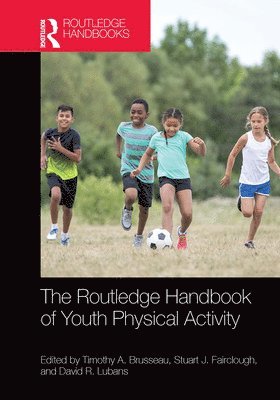 The Routledge Handbook of Youth Physical Activity 1