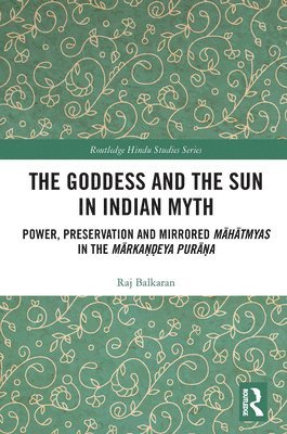 bokomslag Goddess and the Sun in Indian Myth
