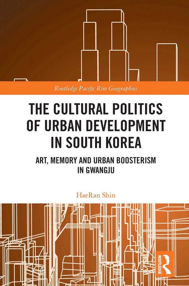 HaeRan Shin, Haeran Shin - Cultural Politics of Urban Development in South Korea, Häftad