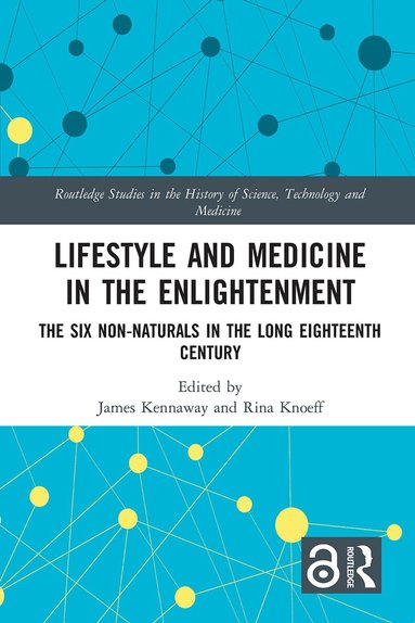 James Kennaway, Rina Knoeff - Lifestyle and Medicine in the Enlightenment, Häftad