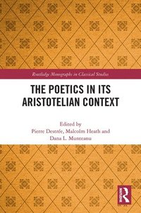 bokomslag The Poetics in its Aristotelian Context
