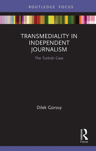 Dilek Gürsoy - Transmediality in Independent Journalism, Häftad