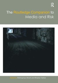 bokomslag The Routledge Companion to Media and Risk