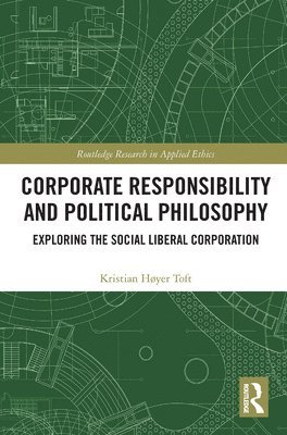 Corporate Responsibility and Political Philosophy 1