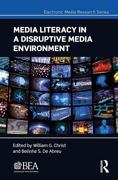 William G. Christ, Belinha S. De Abreu - Media Literacy in a Disruptive Media Environment, Häftad