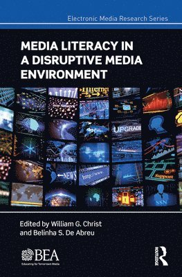 Media Literacy in a Disruptive Media Environment 1