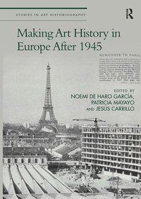 bokomslag Making Art History in Europe After 1945