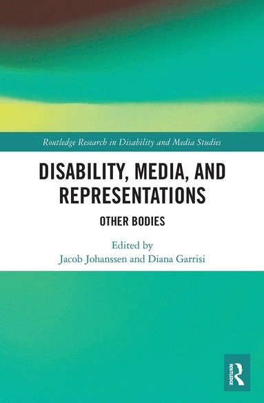 Jacob Johanssen, Diana Garrisi - Disability, Media, and Representations, Häftad