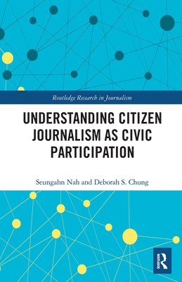 bokomslag Understanding Citizen Journalism as Civic Participation