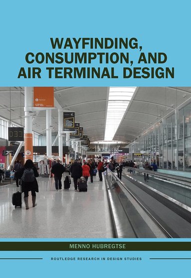 Menno Hubregtse - Wayfinding, Consumption, and Air Terminal Design, Häftad