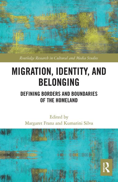 Margaret Franz, Kumarini Silva - Migration, Identity, and Belonging, Häftad
