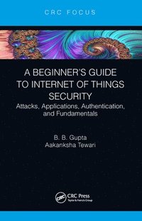 bokomslag A Beginners Guide to Internet of Things Security