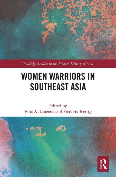 Vina Lanzona, Frederik Rettig - Women Warriors in Southeast Asia, Häftad