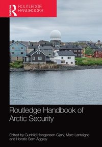 bokomslag Routledge Handbook of Arctic Security